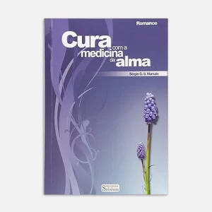 Cura Com a Medicina da Alma