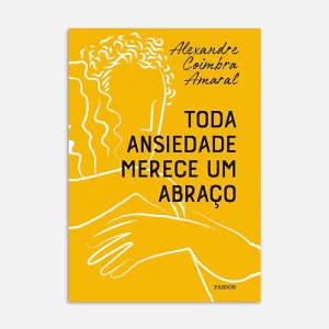 Toda Ansiedade Merece Um Abraço